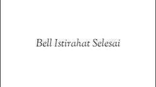 Bell Istirahat Selesai - Bahasa Indonesia| Bahasa Inggris