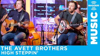 The Avett Brothers - High Steppin’ [LIVE @ SiriusXM]