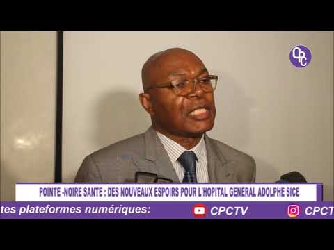 Des Nouveaux Espoirs Pour L'hôpital Général Adolphe Sice De Pointe Noire.