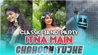 Itna Main Chahoon Tujhe | 🥁 Classic Band Party Mix 🎧 | Dj Jaydip Jp In The Mix