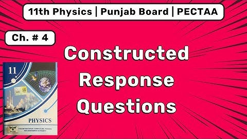 Chapter 4 Work, Energy and Power | CRQs Solved | Class 11 Physics PCTB New Book