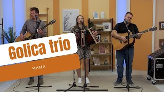 Golica trio - Mama
