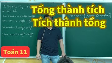 Bài 2. Công thức lượng giác - Tổng thành tích - Tích thành tổng | Toán 11 (SGK mới) | Thầy Phạm Tuấn