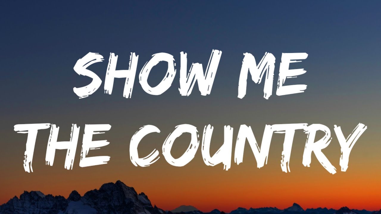 Walker Hayes Show Me The Country (Lyrics) YouTube