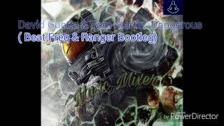 David Guetta & Sam Martin -Dangerous ( Beat Freq & Ranger Bootleg ) Resimi