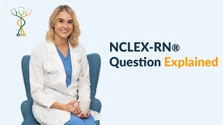 Breaking Down an NCLEX-RNu00ae Practice Question! | Practice Connection