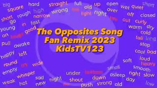 Opposites Song 2023 Fan remix KidsTV123