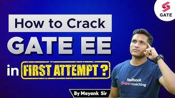 How to Crack GATE EE in 1st Attempt |Masterplan for GATE EE 2024 | GATE 2024 | By Mayank Sahu Sir