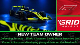 F1王者Lando Norrisが26歳で新レーシングチーム「LN4 Fusion」を設立 | GRID Tonight
