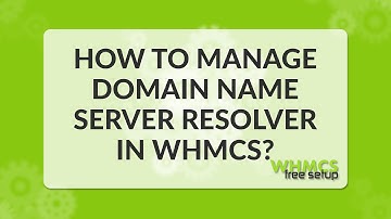 How to manage DNS resolver in WHMCS - WHMCS FreeSetup
