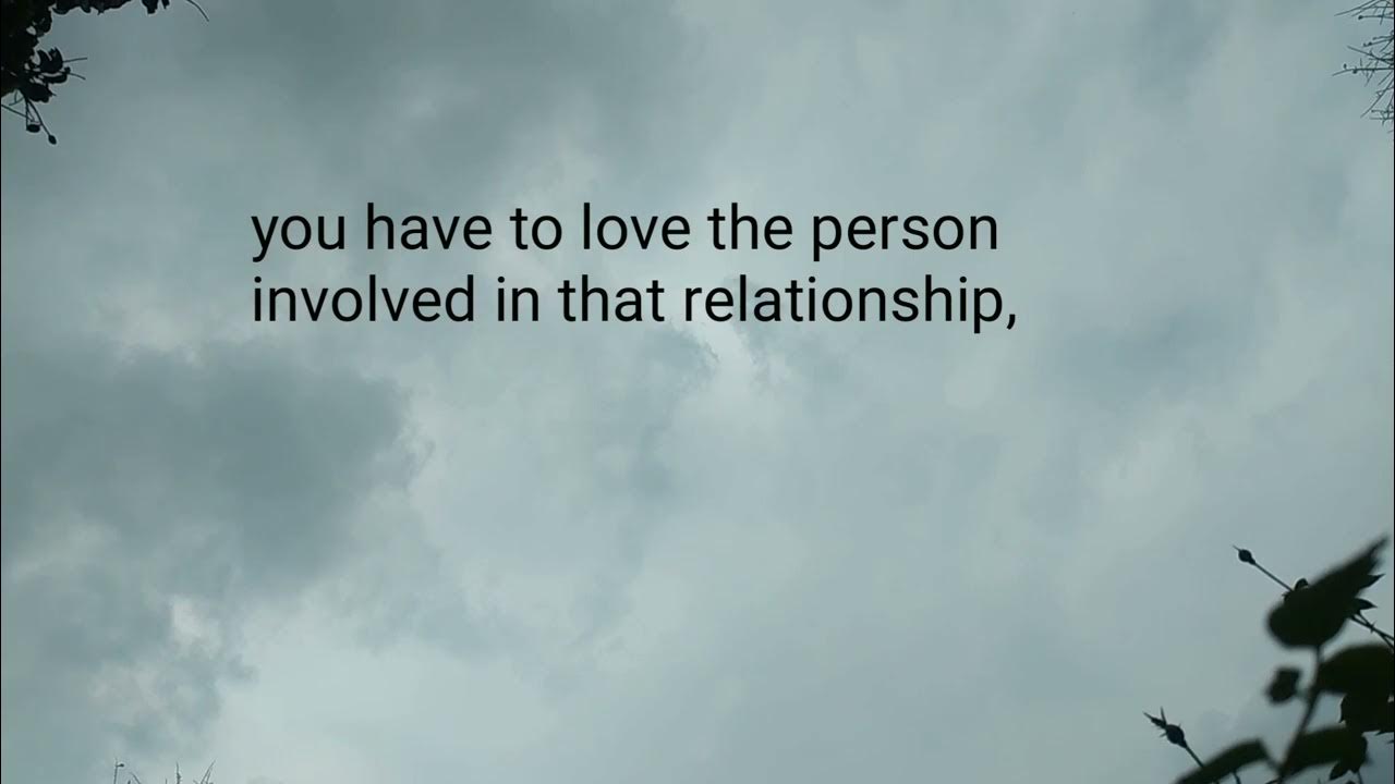 To carry on a relationship, you have to respect that relationship