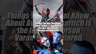Things You May Not Know About Avatar 3. Quaritch Is The First Sky Person Varang Encountered.