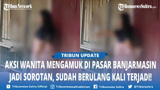 A woman went on a rampage on the terrace of a shop at Sentra Antasari Market in Banjarmasin, thro...