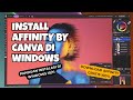CARA INSTAL Affinity by Canva 100% GRATIS di Windows &amp; Mac (Tutorial Terbaru 2025)