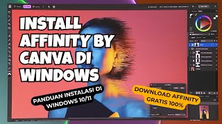 CARA INSTAL Affinity by Canva 100% GRATIS di Windows &amp; Mac (Tutorial Terbaru 2025)
