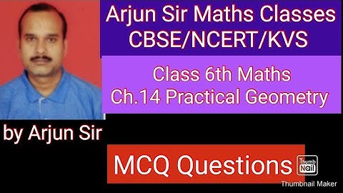 Class 6th Maths/Chapter 14/Practical Geometry/MCQ Questions/CBSE/NCERT/KVS/by Arjun Sir