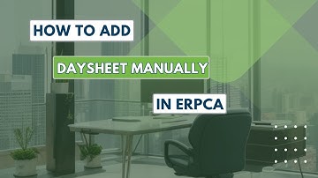 Take Control of Your Time: Manually Adding Daysheets in ERPCA  #ERPCATutorial