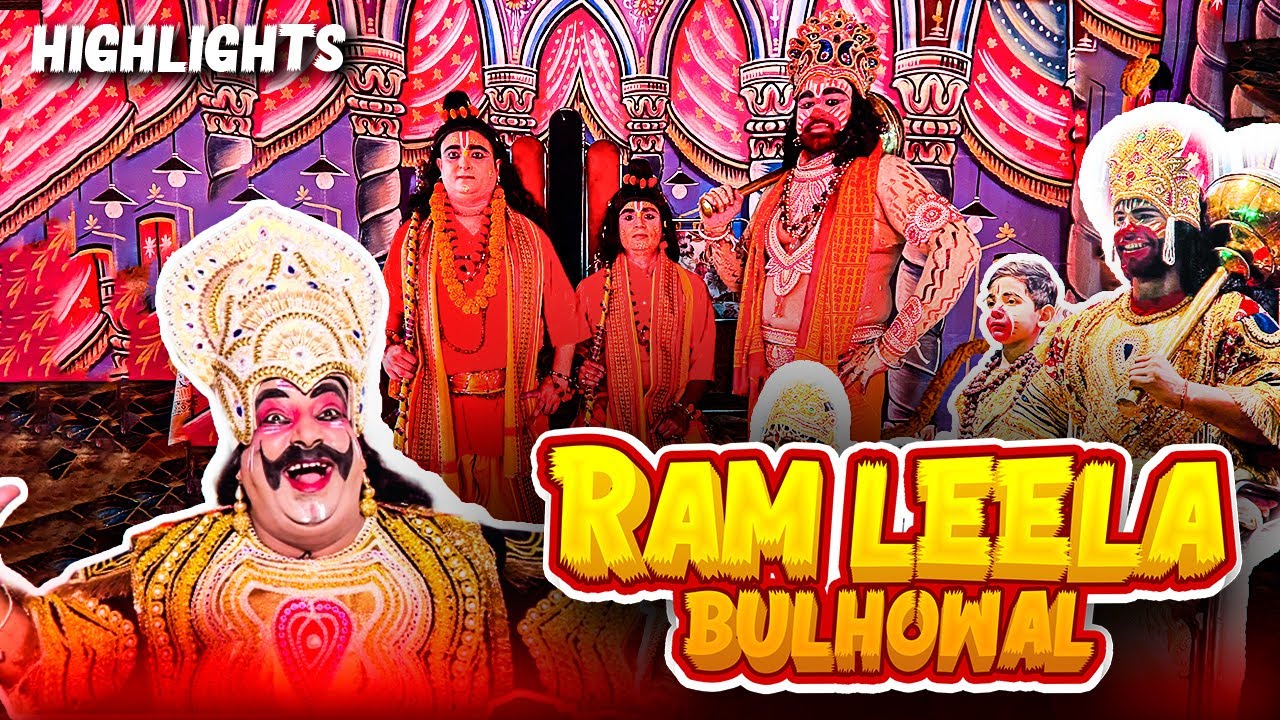 Ram Leela Bulhowal - Highlights Night 7 || Behind the Stage ||  Jai Shree Ram || Ravan 2025