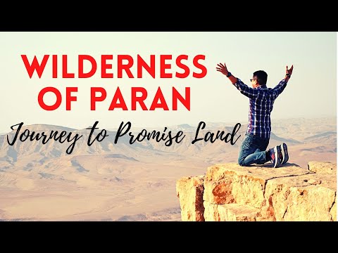 Bible Journeys #4 - Wilderness of Paran: Way to the Promise Land