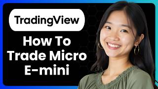 How To Trade Micro E-mini Nasdaq 100 Futures On Tradingview?