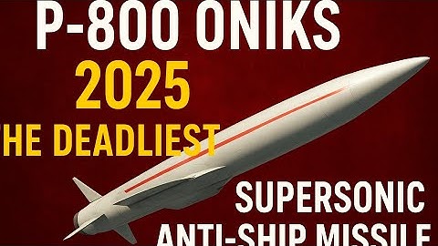 P-800 Oniks 2025 – The Deadliest Supersonic Anti-Ship Missile Explained