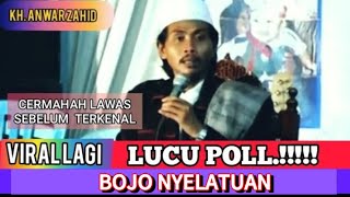 ceramah lawas KH Anwar Zahid sebelum terkenal, full ngakak