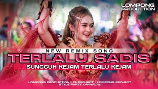 DJ TERLALU SADIS NEW VIRAL FYP TIKTOK FULL PARTY KARNAVAL | DJ YG KALIAN CARI CARI