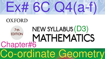 New Syllabus Mathematics Book D3| Chapter 6 Coordinate Geometry| Ex#6C Q4(a-f) @GaganPratapMaths