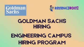 Goldman Sachs Jobs | Role : Engineering Campus Hiring Program | Referral Room