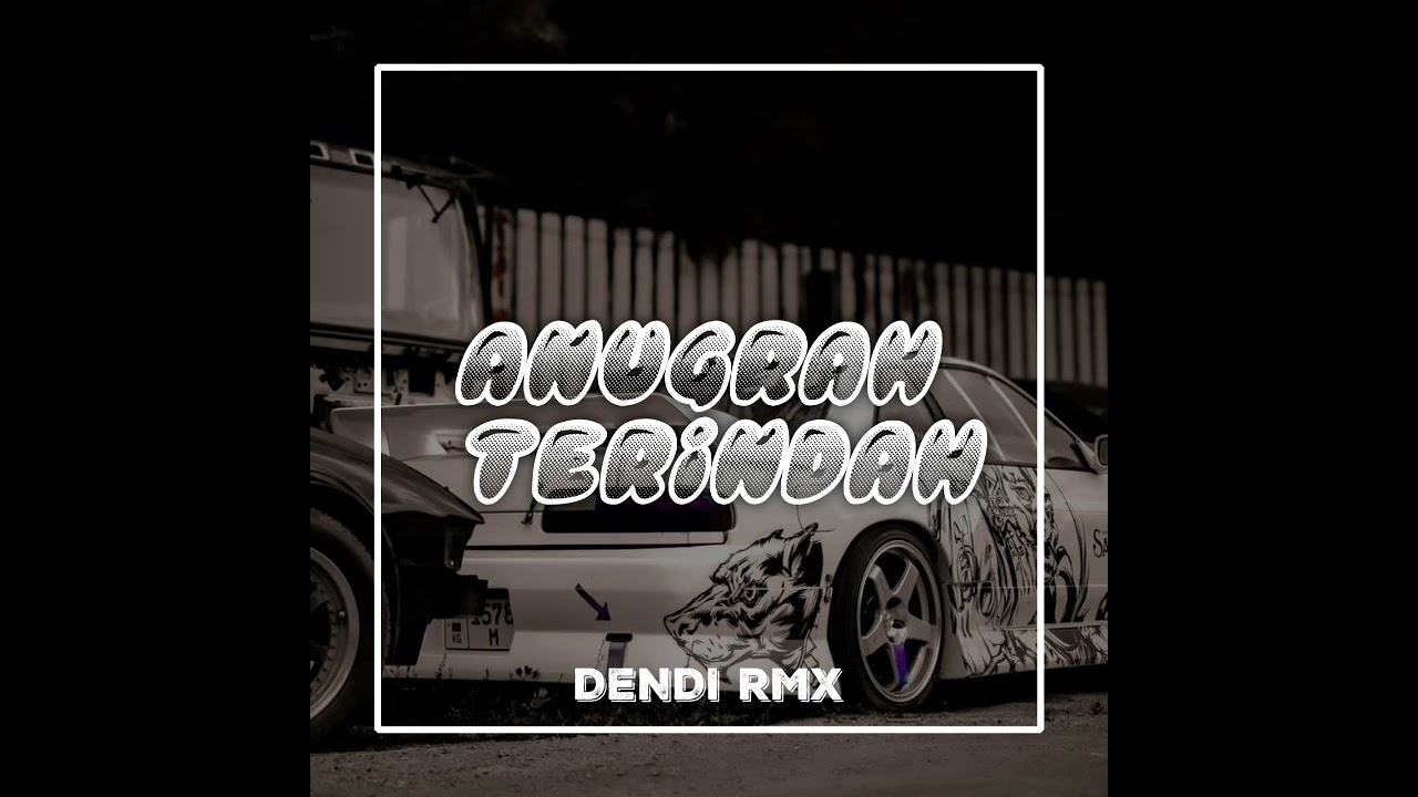 ANDMESH-ANUGRAH TERINDAH (REMIX) Viral 2k25‼️