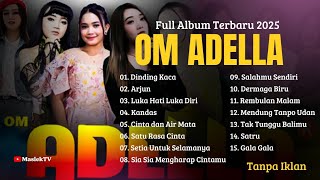 Download Lagu DINDING KACA - ARJUN - LUKA HATI LUKA DIRI - OM ADELLA FULL ALBUM TERBARU 2025 MP3 Download Lagu DINDING KACA - ARJUN - LUKA HATI LUKA DIRI - OM ADELLA FULL ALBUM TERBARU 2025 MP3