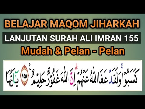Belajar Maqom Jiharkah Surah Ali imran 155 Mudah & Cepat - YouTube