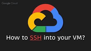 How To SSH into your VM? - Google Cloud Platform (GCP | IAP tunnel | OS Login | Audit | Google IAM)