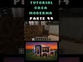 tutorial casa moderna parte 44 #minecraft #casaminecraft #gameplay #casa #tutorial
