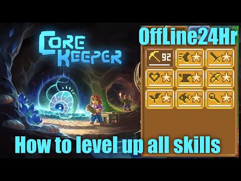 วิธีเก็บสกิลทุกวันให้ตันแบบง่ายๆ - Core Keeper (How to level up all skill)