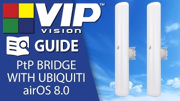 Setting up a wireless PtP bridge using Ubiquiti airOS 8.0 devices