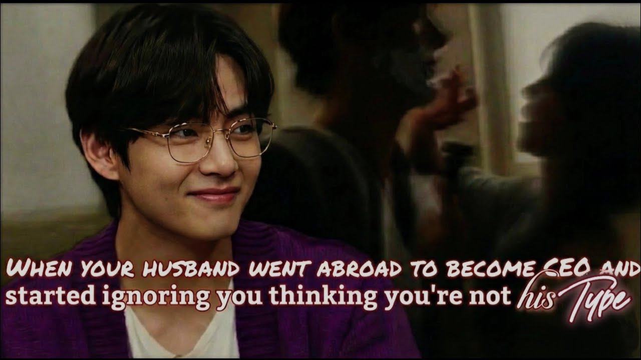 When Your Husband Went Abroad To Become CEO and Started Ignoring Thinking You're...(Part-2)~~TaeFF
