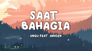Ungu Feat. Andien - Saat Bahagia || Lirik Video