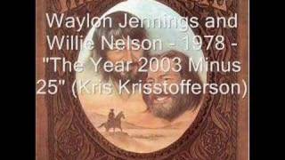 Waylon and Willie (song only) - The Year 2003 Minus 25
