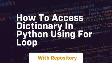 how to access dictionary in python using for loop