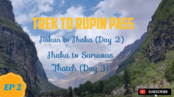 Trek To Rupin Pass | Best Himalayan Crossover Trek | EP2