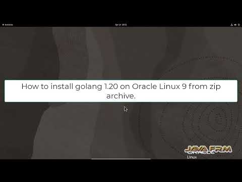 How to install golang 1.20 on Oracle Linux 9 from zip archive - GO 1.20 installation on linux