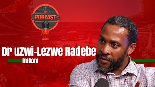EFF Podcast Episode 16: Imboni Dr. Uzwi Lezwe Radebe on the EFF Podcast.