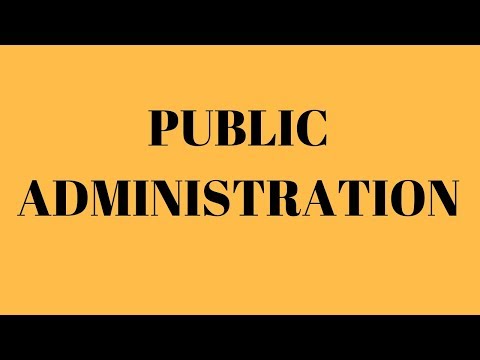 What is Public Administration? what is the meaning of Public Administration?