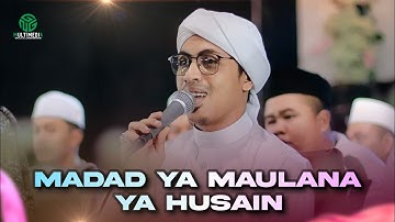 Madad Ya Maulana Ya Husain II Habib Ali Baharun II Majelis Gandrung Nabi