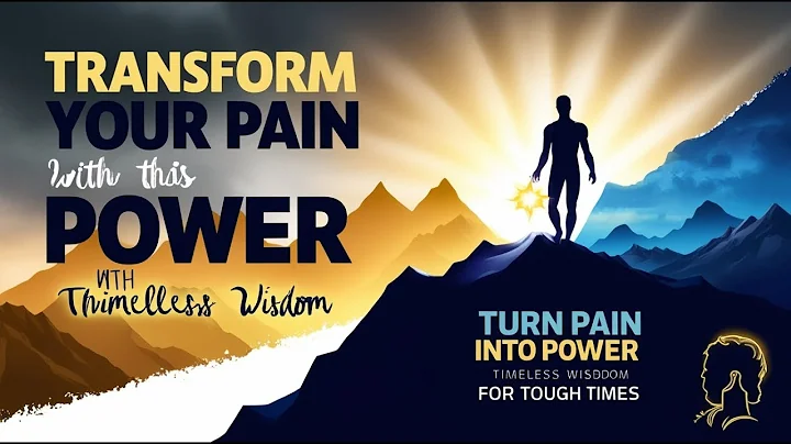 Transform Your Pain into Power with This Timeless Wisdom