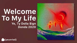 Kanye West - Welcome To My Life (ft. Ty Dolla $ign) | DONDA 2020