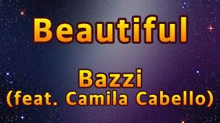 Beautiful - Bazzi feat. Camila Cabello (Lyrics)
