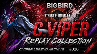 【SF6】BigBird C.VIPER Match Collection｜C.Viper Legend Archive #026