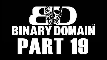 Binary Domain Playthrough Part 19 Car Chase Defeat The Pursuers